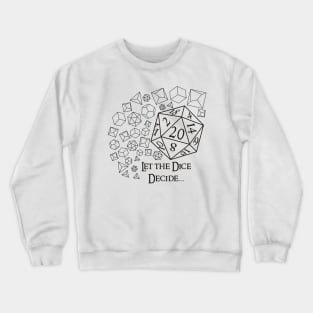 Let the Dice Decide Crewneck Sweatshirt